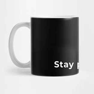 Stay Positive - Typography Mug